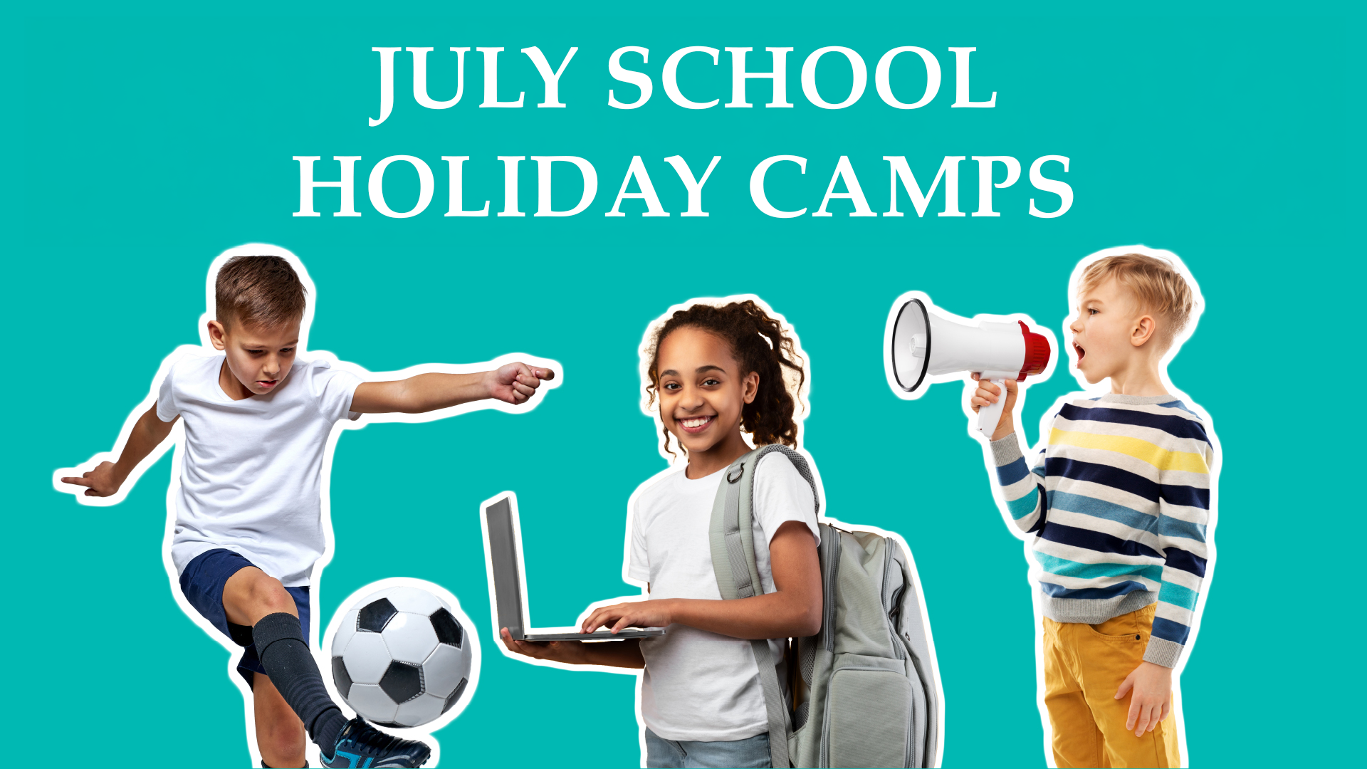 July School Holiday camps