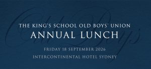 The King's School Old Boys' Union Annual Lunch 2026