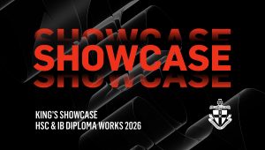 King's HSC & IB Diploma Showcase 2026